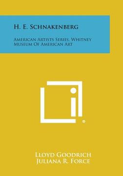 portada H. E. Schnakenberg: American Artists Series, Whitney Museum Of American Art (en Inglés)