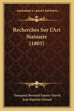 portada Recherches Sur L'Art Statuaire (1805) (en Francés)