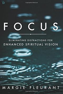 portada Focus: Eliminating Distractions for Enhanced Spiritual Vision 