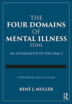 portada The Four Domains of Mental Illness: An Alternative to the Dsm-5 (en Inglés)