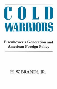 portada Cold Warriors: Eisenhower's Generation and the Making of American Foreign Policy (en Inglés)