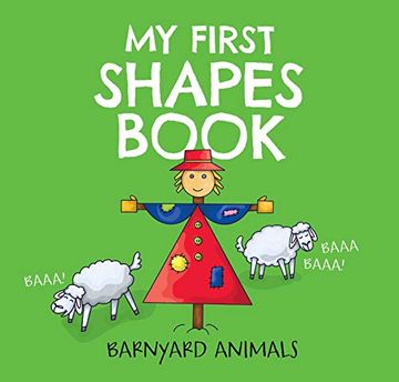 portada My First Shapes Book: Barnyard Animals: Kids Learn Their Shapes With This Educational and fun Board Book! 2 (Barnyard Basics) (en Inglés)