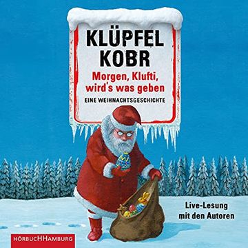 portada Morgen, Klufti, Wird's was Geben: Eine Weihnachtsgeschichte. Klüpfel; Kobr (en Alemán)