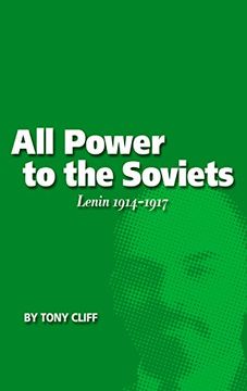 portada All Power to the Soviets: Lenin 1914-1917 (Vol. 2) (en Inglés)