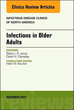 portada Infections in Older Adults, an Issue of Infectious Disease Clinics of North America (Volume 31-4) (The Clinics: Internal Medicine, Volume 31-4) (en Inglés)