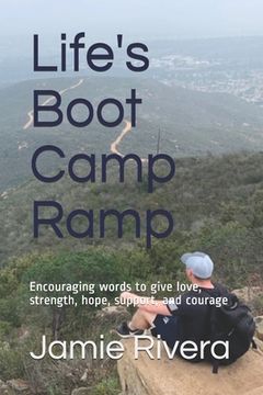portada Life's Boot Camp Ramp: Encouraging words to give love, strength, hope, support, and courage