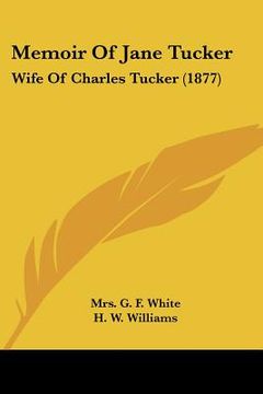 portada memoir of jane tucker: wife of charles tucker (1877) (in English)