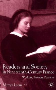 portada readers and society in nineteenth-century france: workers, women, peasants (en Inglés)