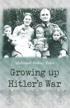 portada growing up in hitler's war (en Inglés)