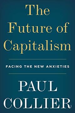 portada The Future of Capitalism: Facing the New Anxieties