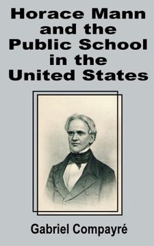 portada Horace Mann and the Public School in the United States