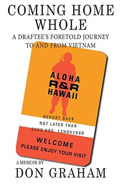 portada Coming Home Whole: A Draftee's Foretold Journey to and From Vietnam (en Inglés)