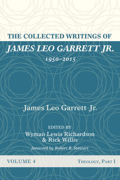 portada The Collected Writings of James Leo Garrett Jr., 1950-2015: Volume Four (in English)