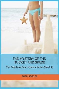 portada The Mystery of the Bucket and Spade: The Fabulous Four Mystery Series (Book 2)