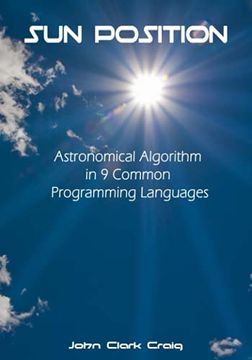 portada Sun Position: Astronomical Algorithm in 9 Common Programming Languages: 5 (Practical Python Programming) (en Inglés)