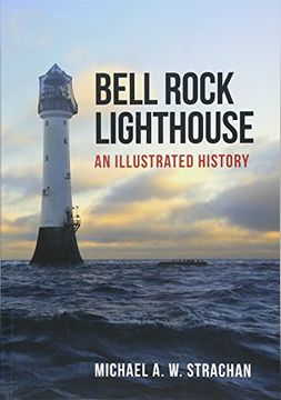 portada Bell Rock Lighthouse: An Illustrated History (en Inglés)
