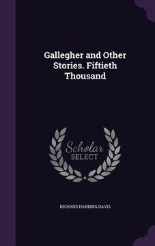 portada Gallegher and Other Stories. Fiftieth Thousand (en Inglés)