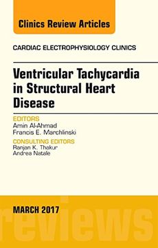 portada Ventricular Tachycardia in Structural Heart Disease, an Issue of Cardiac Electrophysiology Clinics (Volume 9-1) (The Clinics: Internal Medicine, Volume 9-1) (en Inglés)