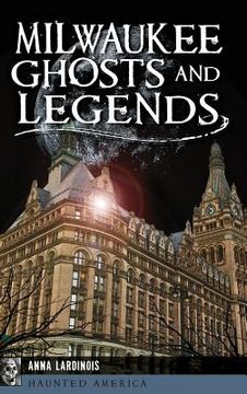 portada Milwaukee Ghosts and Legends (en Inglés)