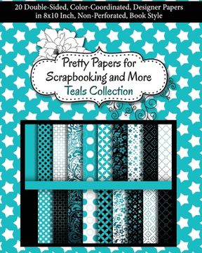 portada Pretty Papers for Scrapbooking and More - Teals Collection: 20 Double-Sided, Color-Coordinated, Designer Papers in 8x10 Inch, Non-Perforated, Book Sty 