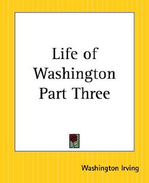 portada life of washington part three (en Inglés)