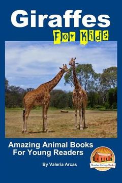 portada Giraffes For Kids Amazing Animal Books For Young Readers (en Inglés)