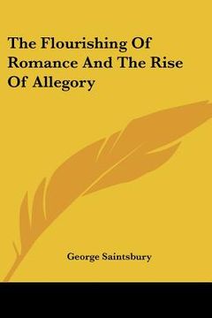 portada the flourishing of romance and the rise of allegory (en Inglés)