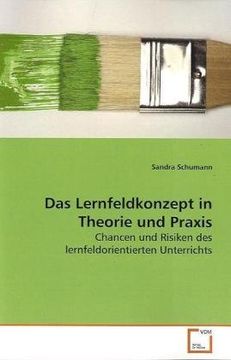 portada Das Lernfeldkonzept in Theorie und Praxis: Chancen und Risiken des lernfeldorientierten Unterrichts