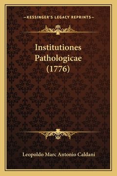 portada Institutiones Pathologicae (1776) (en Latin)