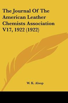 portada the journal of the american leather chemists association v17, 1922 (1922) (in English)