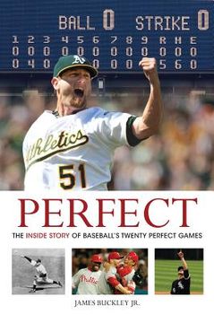 portada perfect: the inside story of baseball ` s twenty perfect games (en Inglés)