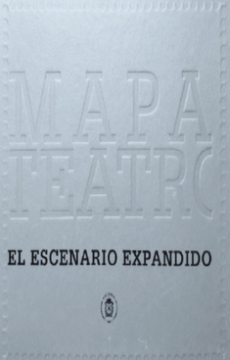 portada Mapa Teatro. El Escenario Expandido (in Spanish)