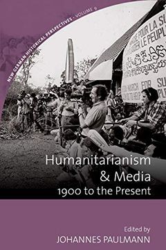 portada Humanitarianism and Media: 1900 to the Present (New German Historical Perspectives) 