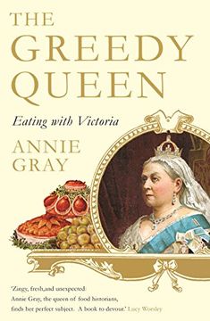 portada The Greedy Queen: Eating with Victoria