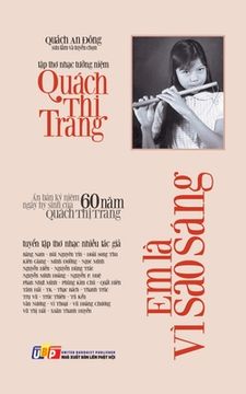 portada Em là vì sao sáng - Ấn bản kỷ niệm 60 năm ngày hy sinh của Quách Thị Trang (bản in màu): Tập th&# (in Vietnamita)