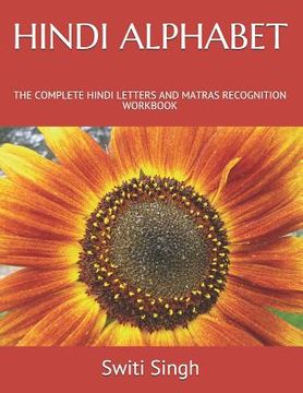 portada Hindi Alphabet: The Complete Hindi Letters and Matras Recognition Workbook