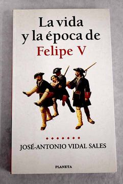 portada La Vida y la Epoca de Felipe v (in Spanish)