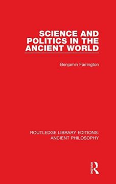 portada Science and Politics in the Ancient World (Routledge Library Editions: Ancient Philosophy) (en Inglés)