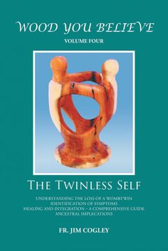 portada Wood you Believe Volume 4: The Twinless Self (en Inglés)