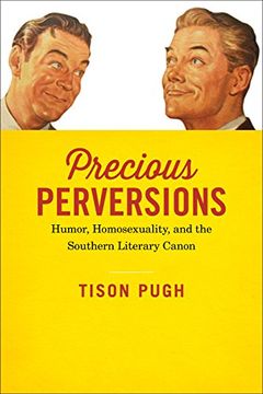 portada Precious Perversions: Humor, Homosexuality, and the Southern Literary Canon (Southern Literary Studies) (en Inglés)