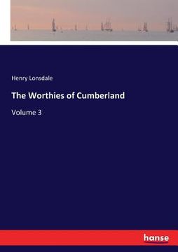 portada The Worthies of Cumberland: Volume 3 (en Inglés)