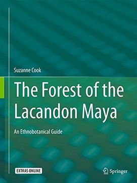 portada The Forest of the Lacandon Maya: An Ethnobotanical Guide (in English)