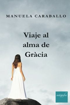 portada Viaje al Alma de Gràcia (in Spanish)