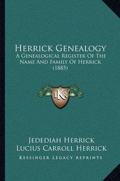 portada herrick genealogy: a genealogical register of the name and family of herrick (1885) (en Inglés)