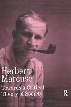 portada Towards a Critical Theory of Society: Collected Papers of Herbert Marcuse, Volume 2 (Herbert Marcuse: Collected Papers) (in English)