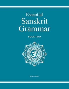 Essential Sanskrit Grammar: Book Two (en Inglés)
