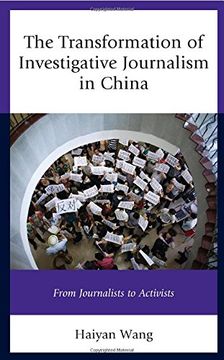 portada The Transformation of Investigative Journalism in China: From Journalists to Activists