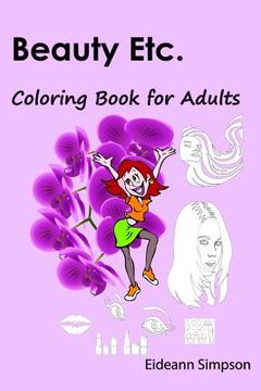 portada Beauty Etc. Coloring Book for Adults (en Inglés)