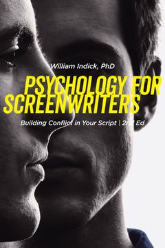 portada Psychology for Screenwriters: Building Conflict in Your Script (in English)