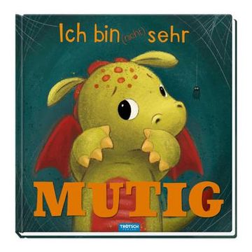 portada Trötsch Vorlesebuch ich bin (Nicht) Sehr Mutig (en Alemán)